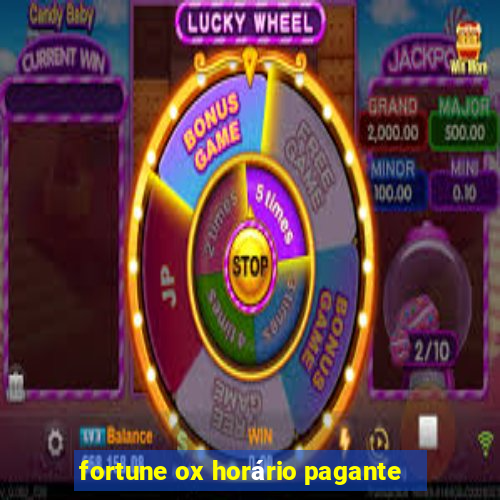 fortune ox horário pagante